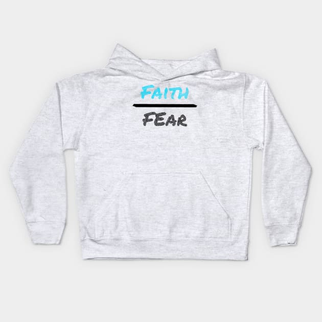 Faith over fear Kids Hoodie by tothemoons